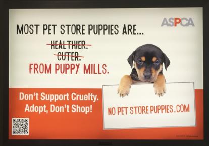 ASPCA advertising at Atlanta airport. Most pet store puppies are from puppy mills.
